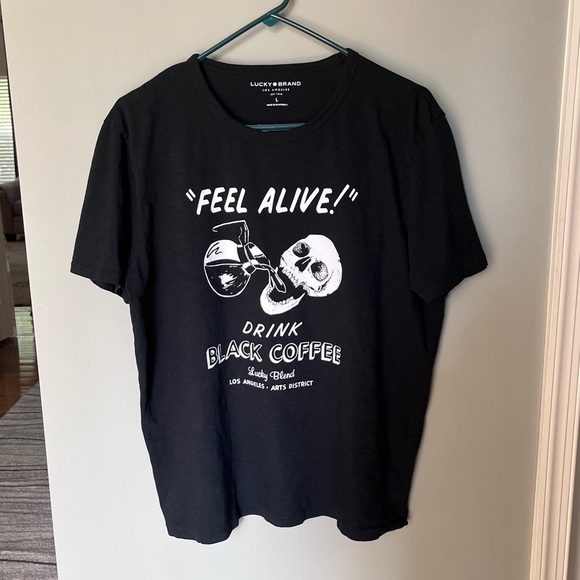 Lucky Brand Other - Lucky Brand “FEEL ALIVE”Drink Black Coffee Men’s Shirt